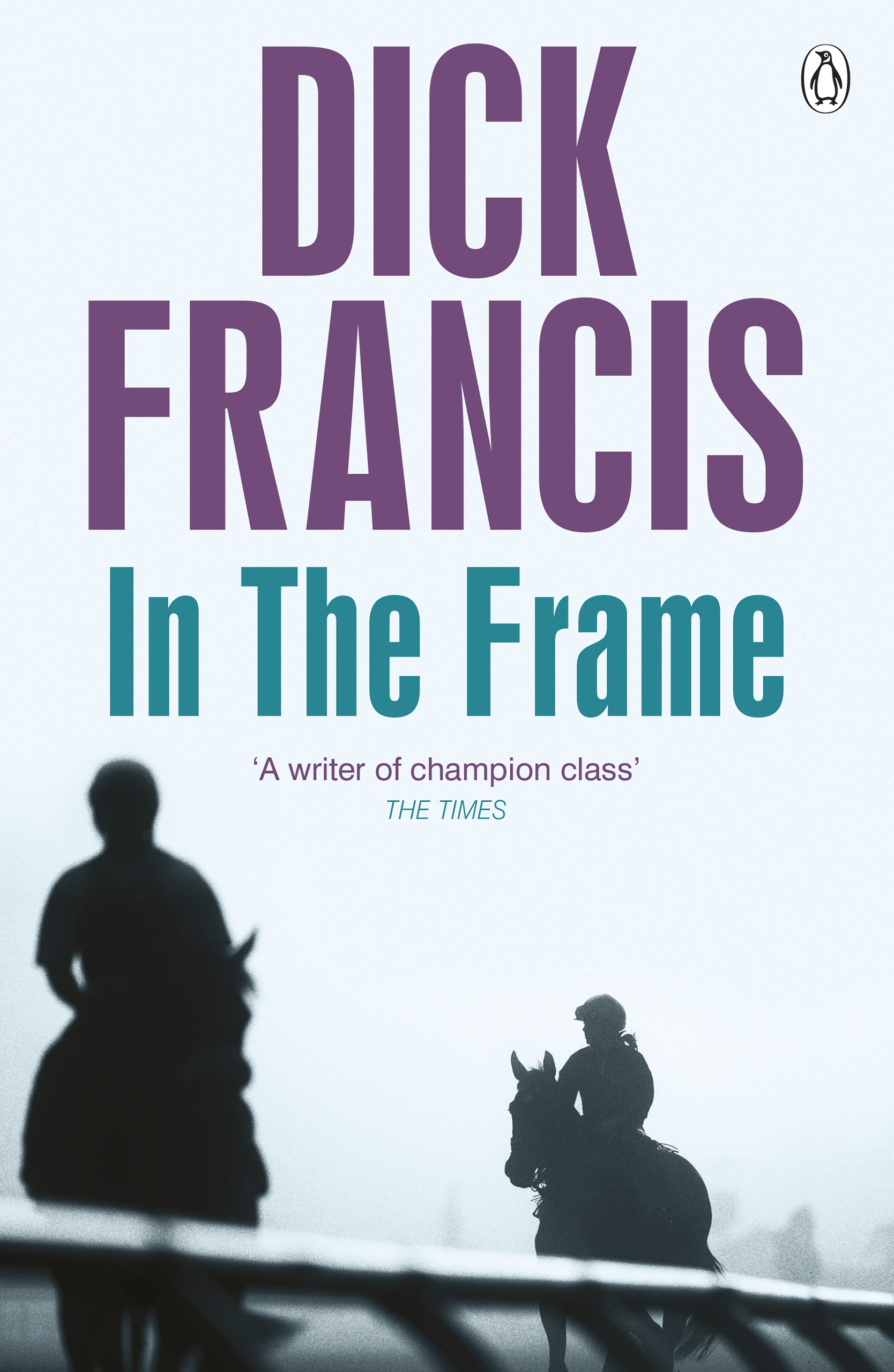 Cover for "In the Frame" by DIck Francis
