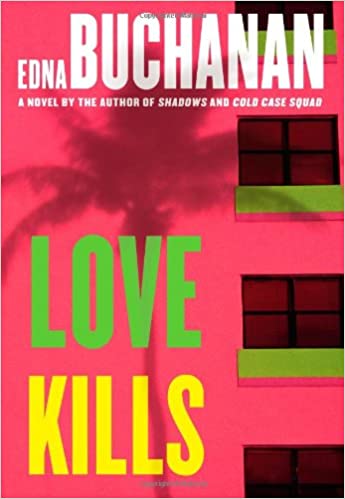 Cover of "Love Kills" by Edna Buchanan