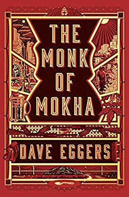 Cover of "The Monk of Mokha" by Dave Eggers