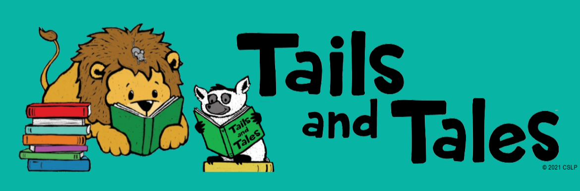 An illustration of a lion, mouse, and lemur reading together with the text "Tails and Tales"