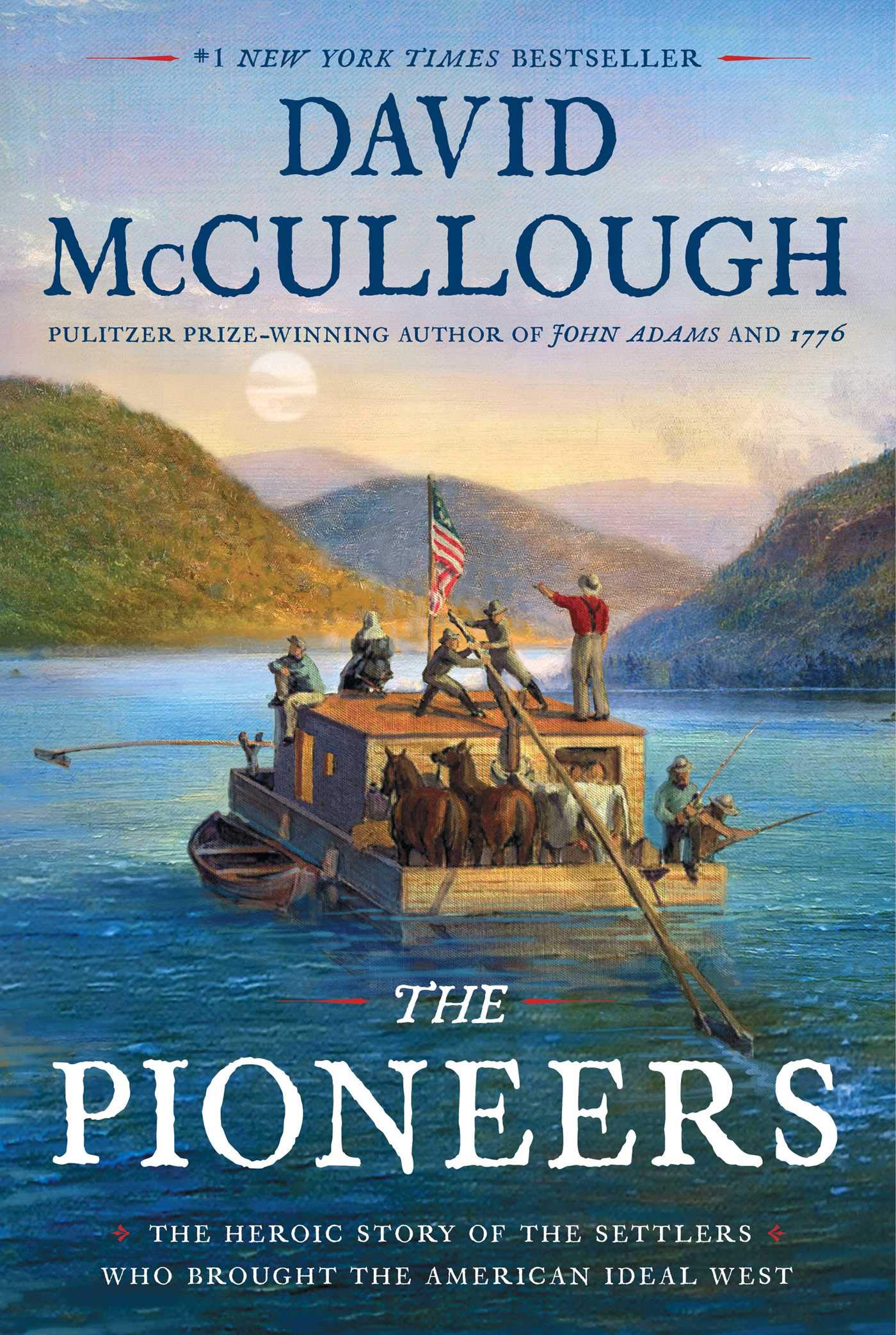 Cover of "The Pioneers: The Heroic Story of the Settlers Who Brought the American Ideal West" by David McCullough