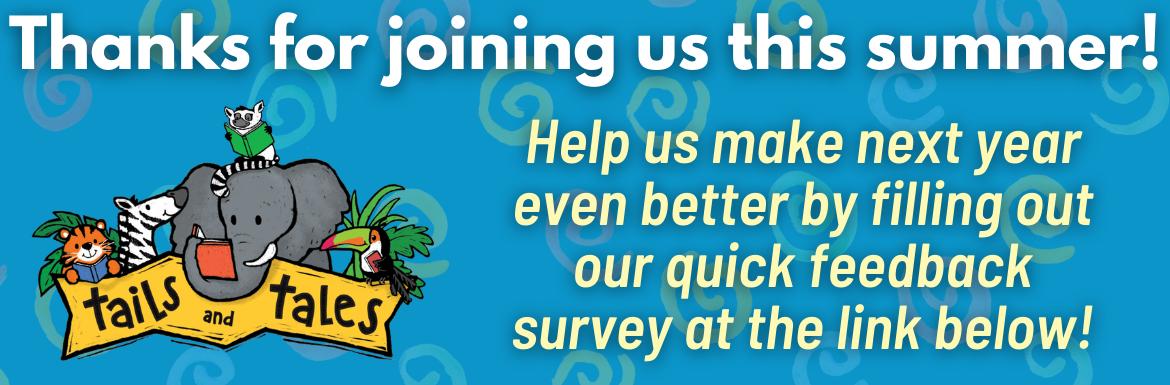 2021 Summer Reading Survey Slide Thanks for joining us this summer! Help us make next year even better by filling out our quick survey at the link below!