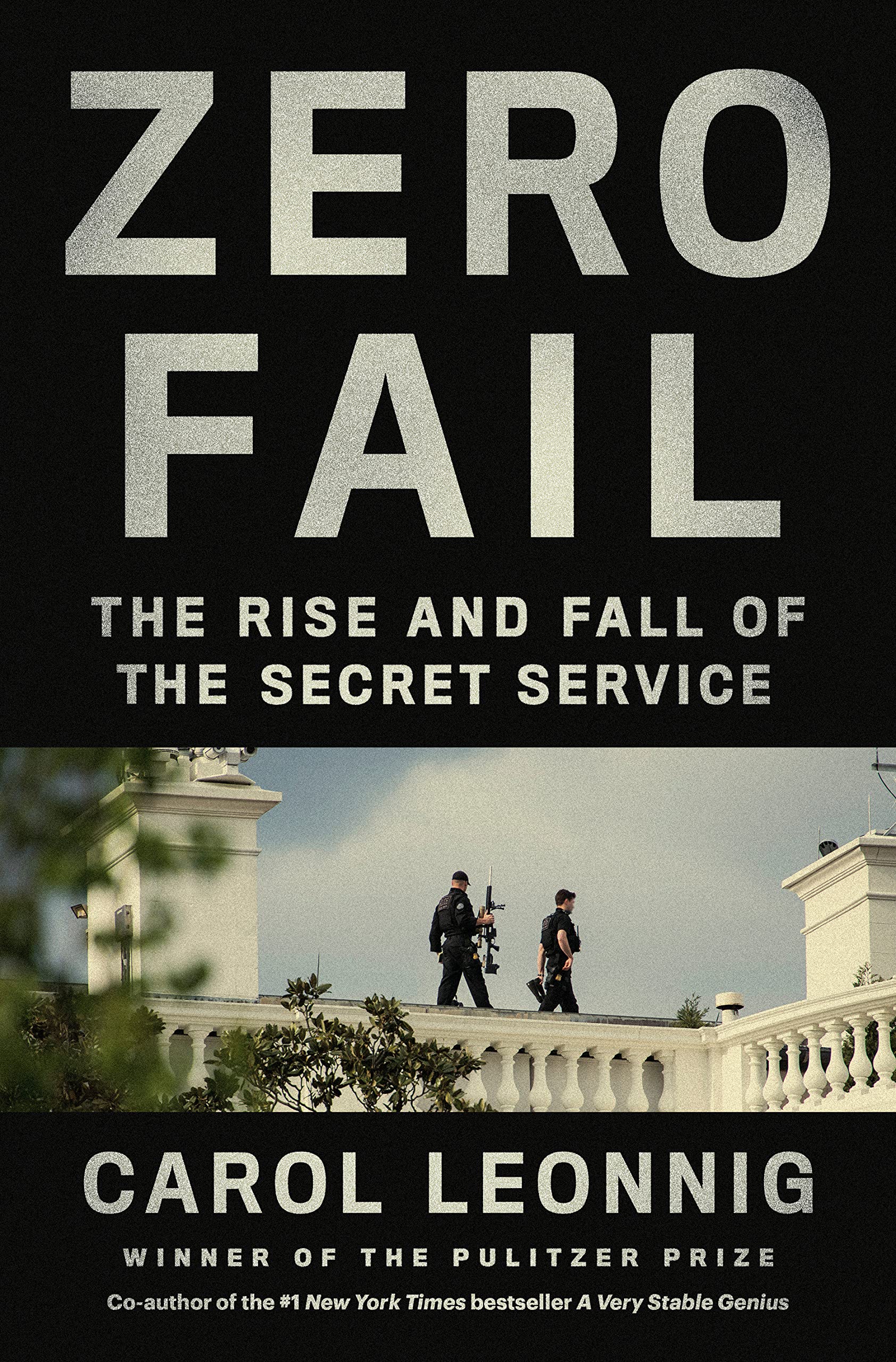 Cover of "Zero Fail" by Carol Leonnig