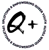 "Q+" surrounded by their motto "Uplifting & empowering queer youth"