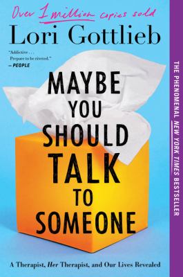 Image for "Maybe You Should Talk to Someone: A Therapist, HER Therapist, and Our Lives Revealed"