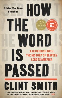 Image for "How the Word Is Passed: A Reckoning with the History of Slavery Across America"