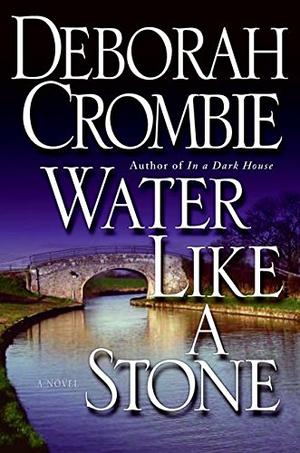 Cover for "Water Like a Stone" by Deborah Crombie