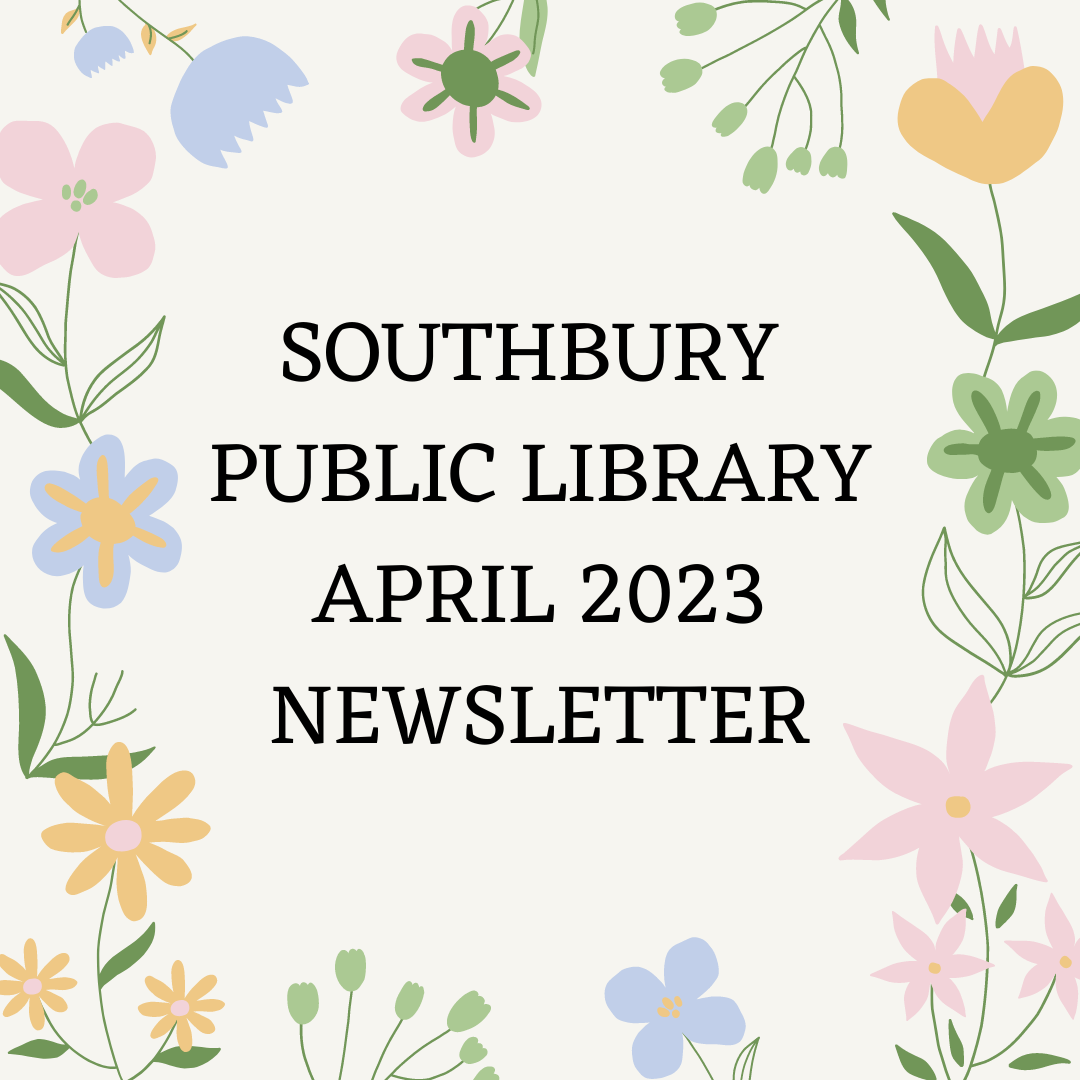 Southbury Public Library April 2023 Newsletter