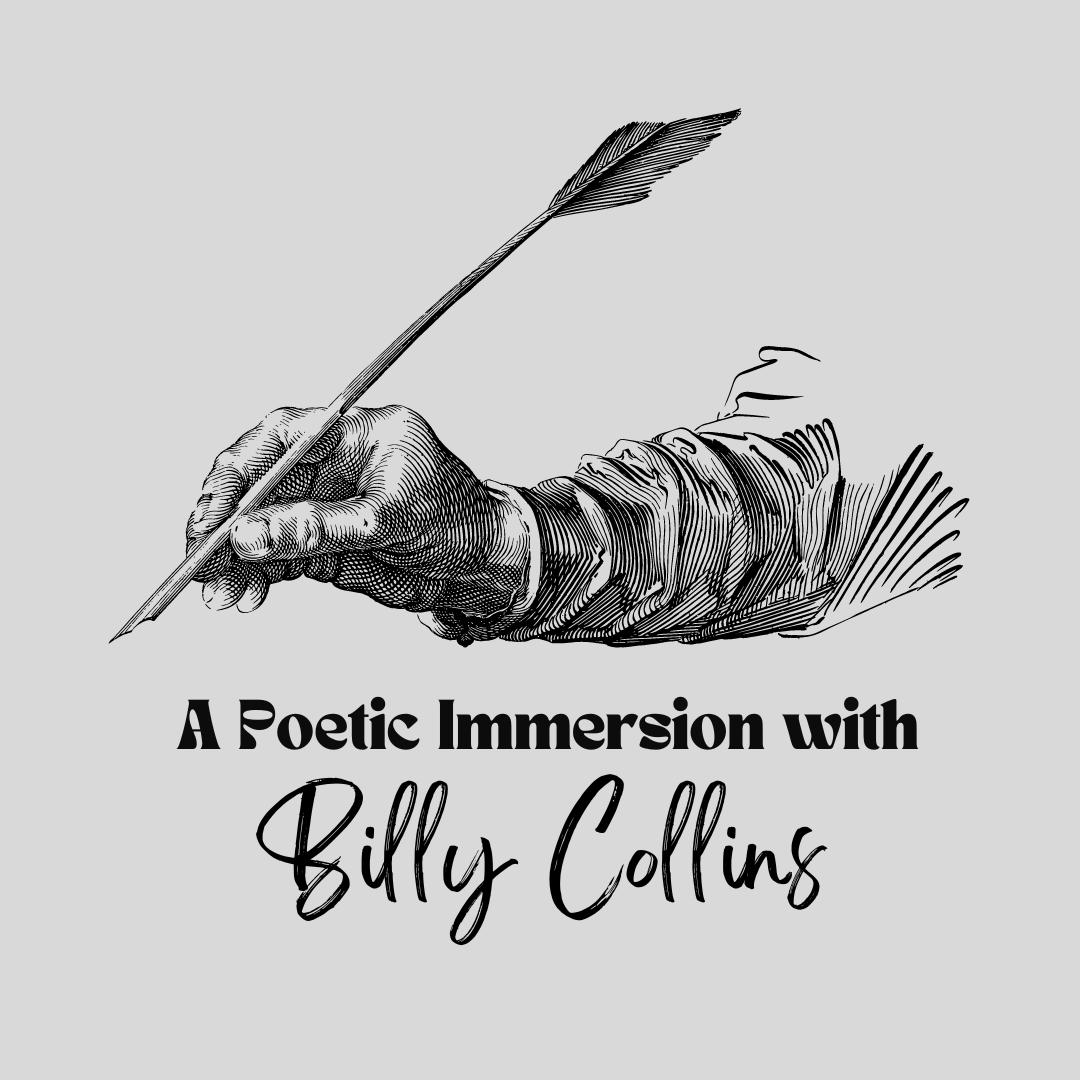 A Poetic Immersion with Billy Collins