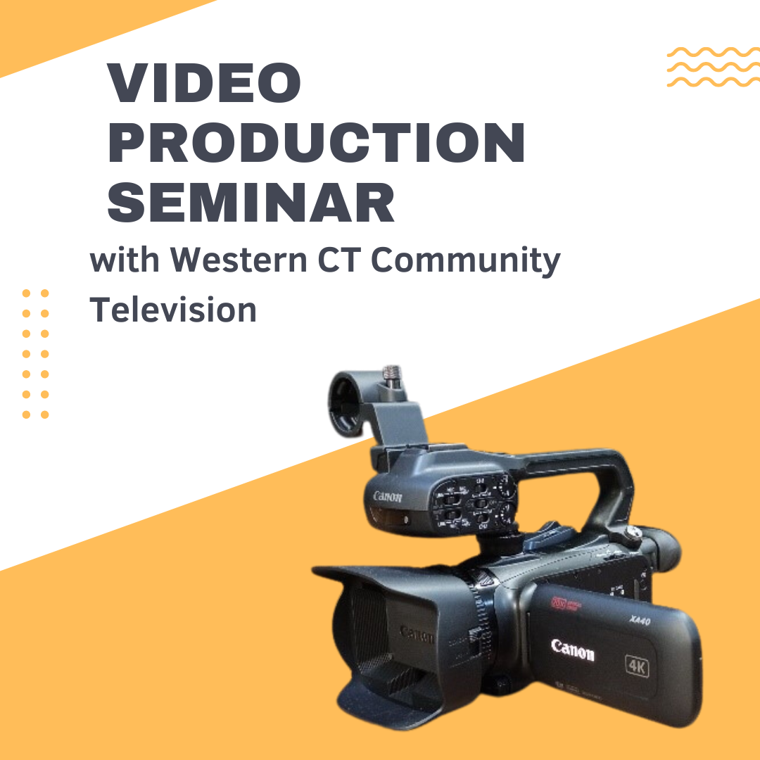 Video Production Seminar with Western CT Community Television