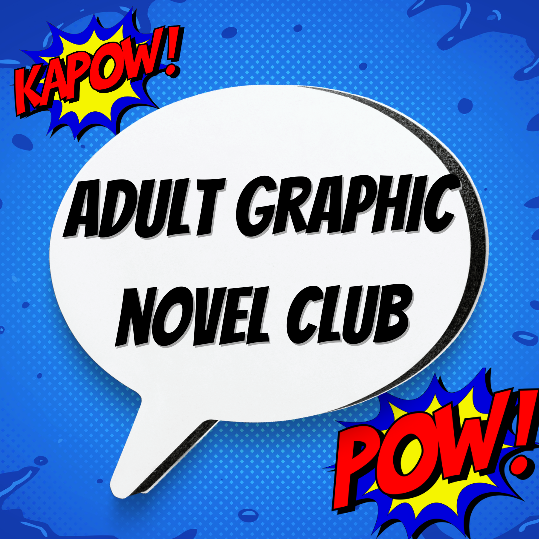 Graphic with phrase Adult Graphic Novel Club