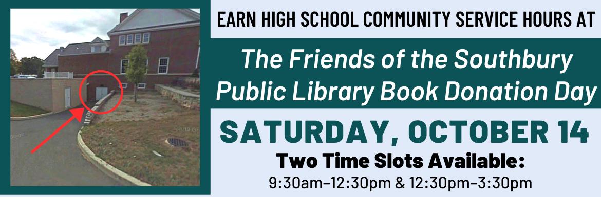 A slide with the text "Earn high school community service hours at the Friends of the Southbury Public Library Book Donation Day on Saturday, October 14! Two time slots are available: 9:30am-12:30pm and 12:30pm-3:30pm."