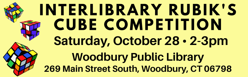A yellow slide with pictures of Rubik's Cubes and the text "Interlibrary Rubik's Cube Competition! Saturday, October 28, 2-3pm, Woodbury Public Library, 269 Main Street South, Woodbury, CT 06798"