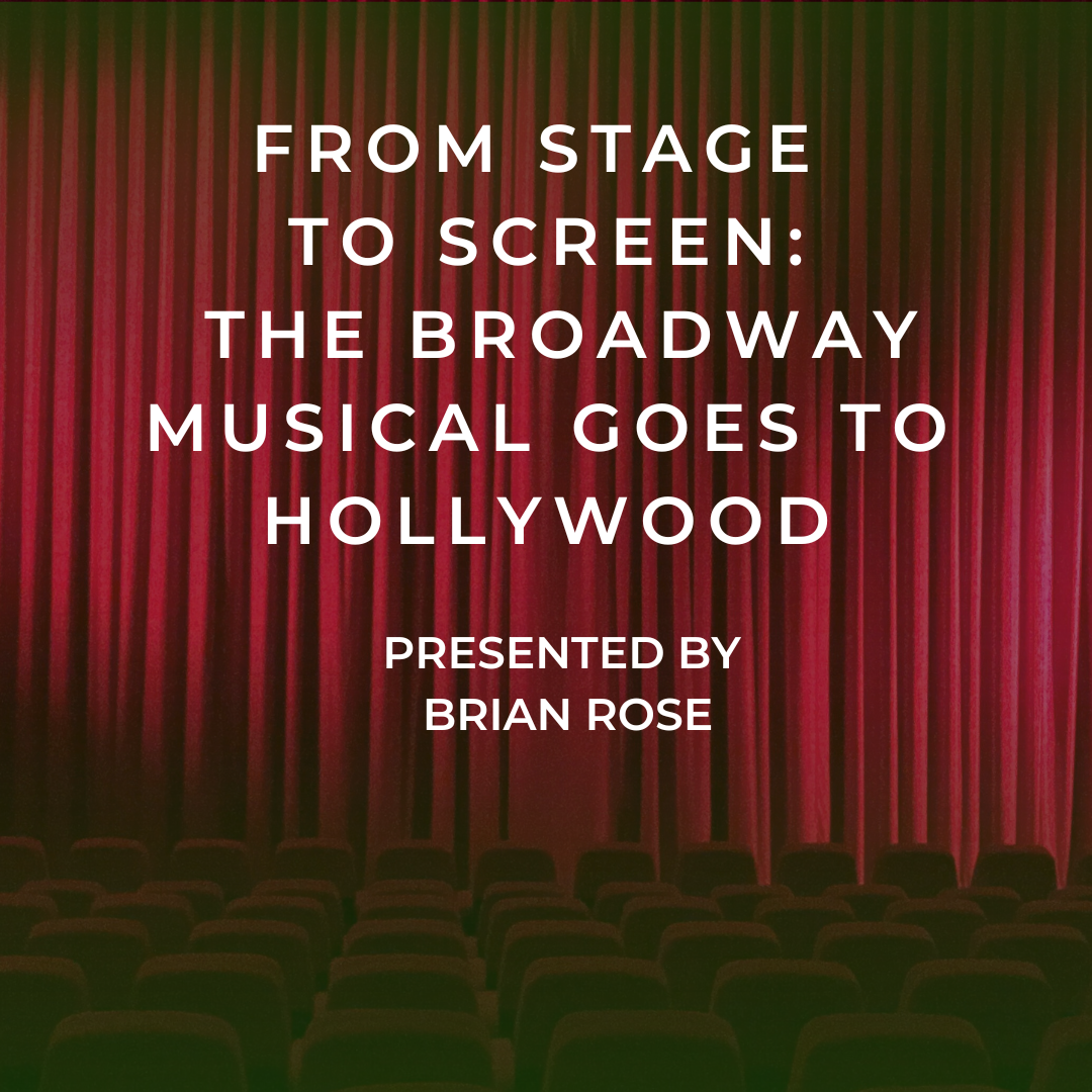 From Stage to Screen: The Broadway Musical Goes to Hollywood