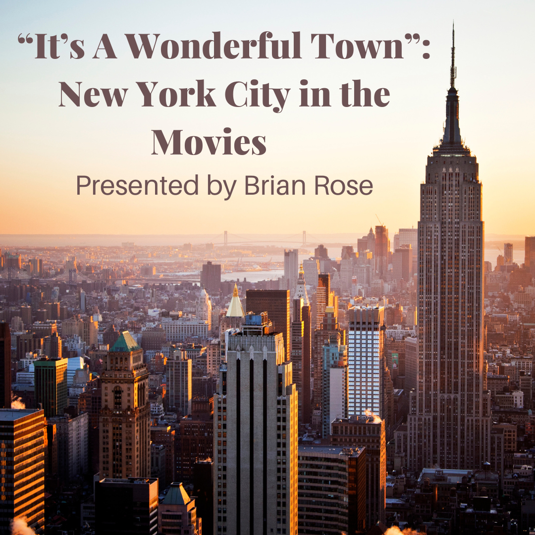 "It's a Wonderful Town": New York City in the Movies