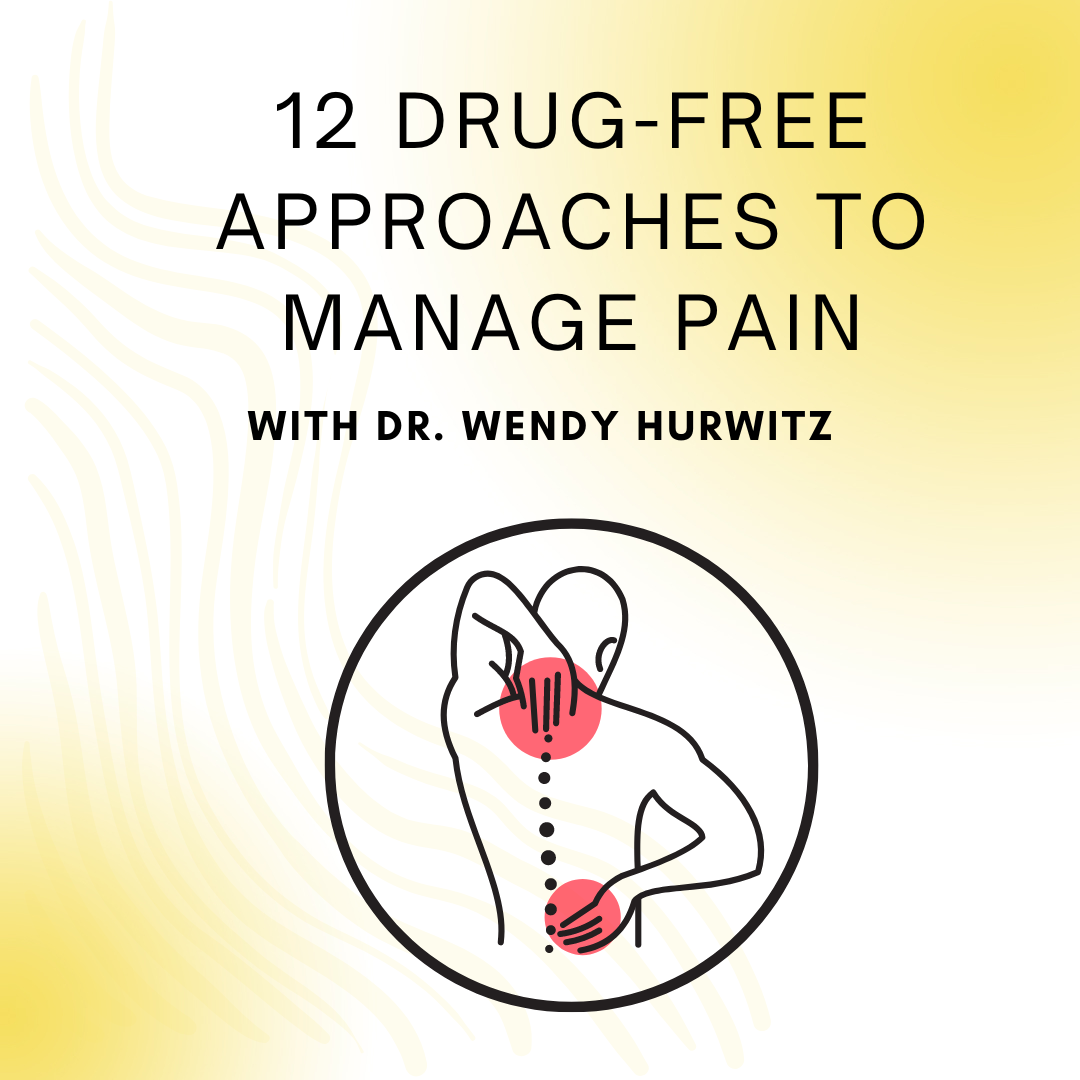 12 Drug Free Approaches to Manage Pain