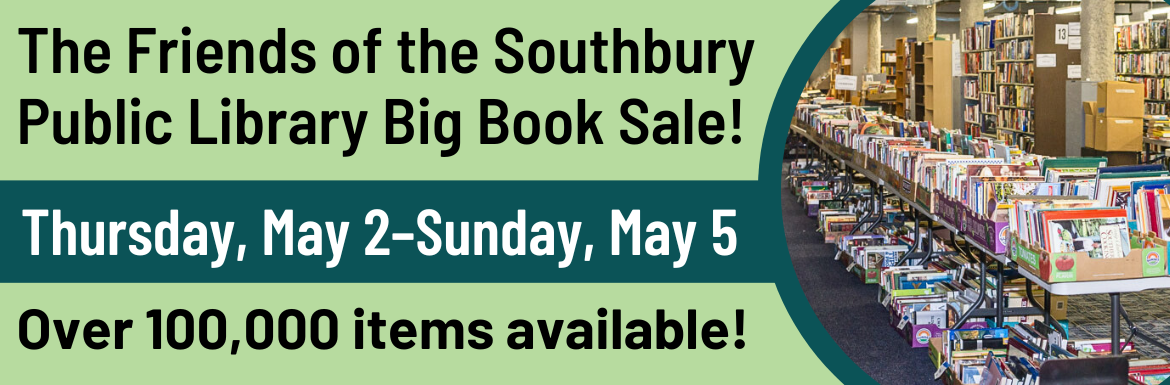 A green slide with the text "The Friends of the Southbury Public Library Big Book Sale! Thursday, May 2-Sunday May 5. Over 100,000 items available!"