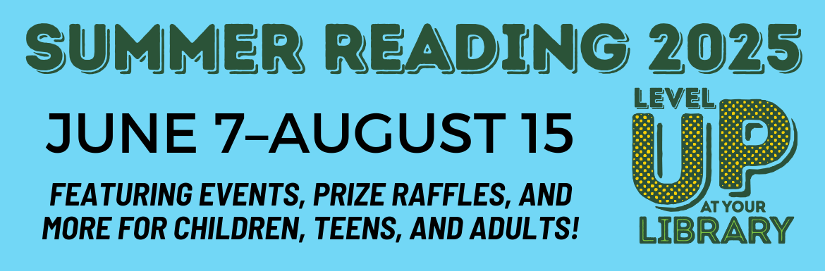 A blue slide with the text "Summer Reading 2025: June 7-August 15. Featuring events, prize raffles, and more for children, teens, and adults!"