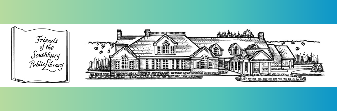 The Friends Logo (an open book with the text "Friends of the Southbury Public Library") and a sketch of the library imposed over a green, teal, and blue gradient background.