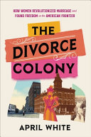 Image for "The Divorce Colony"