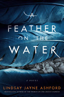 Image for "A Feather on the Water"
