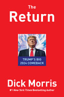 Image for "The Return : Trump's Big 2024 Comeback"