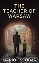 Image for "The Teacher of Warsaw"