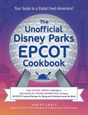 Image for "The Unofficial Disney Parks EPCOT Cookbook"