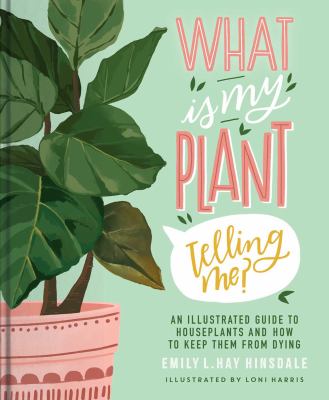 Image for "What Is My Plant Telling Me?"