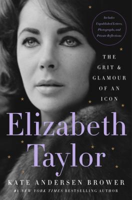 Image for "Elizabeth Taylor : The Grit and Glamour of an Icon"