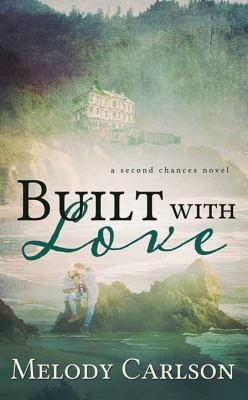Image for "Built with Love : A Second Chances Novel"