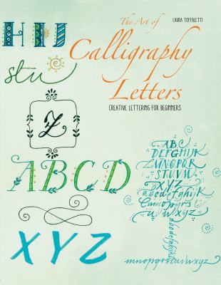 Image for "The Art of Calligraphy Letters : Creative Lettering for Beginners"
