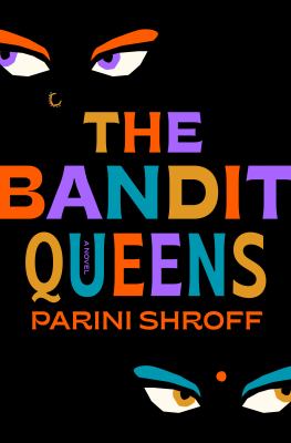 Image for "The Bandit Queens : A Novel"