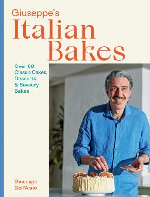 Image for "Giuseppe's Italian Bakes : Over 60 Classic Cakes, Desserts and Savory Bakes"