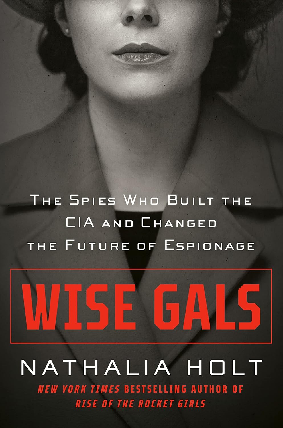 Image for "Wise Gals: The Spies Who Built the CIA and Changed the Future of Espionage"