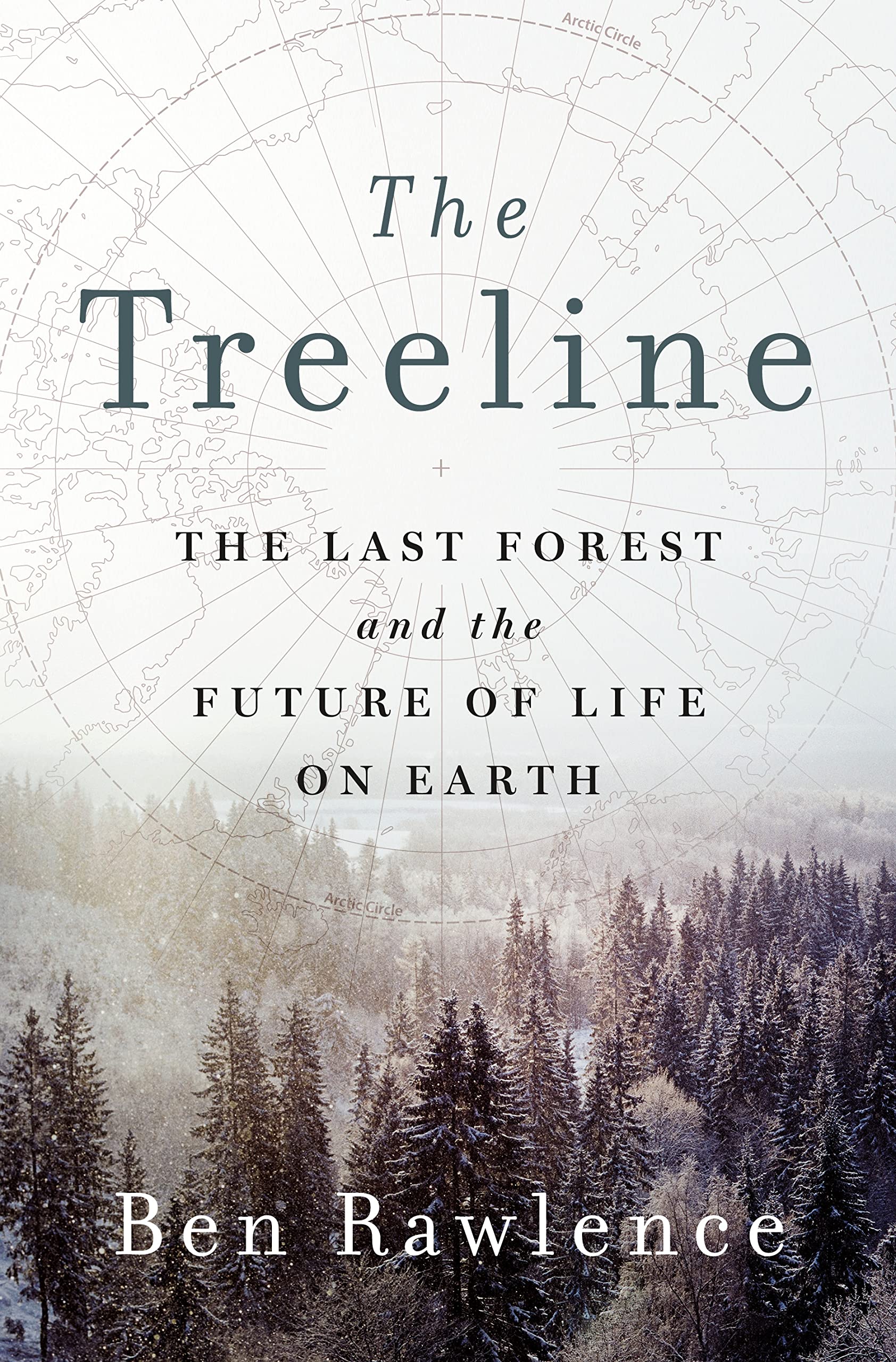 Image for "The Treeline: The Last Forest and the Future of Life on Earth"