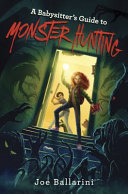 Image for "A Babysitter&#039;s Guide to Monster Hunting #1"