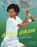 Image for "Althea Gibson: the Story of Tennis&#039; Fleet-Of-Foot Girl"