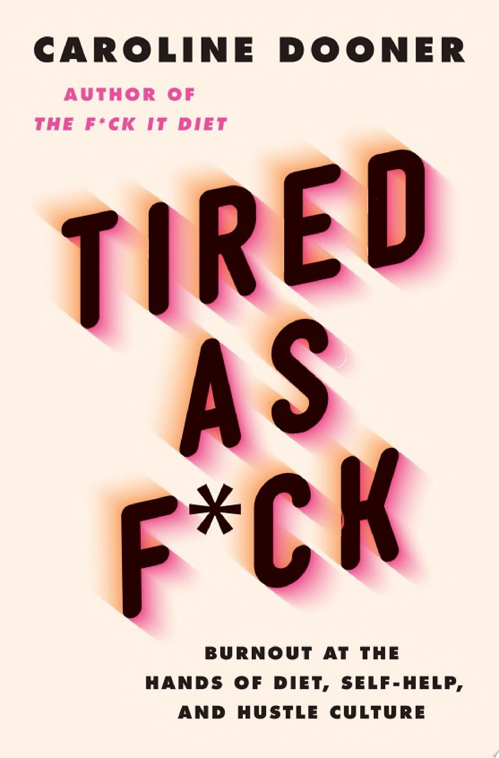 Image for "Tired as F*ck"