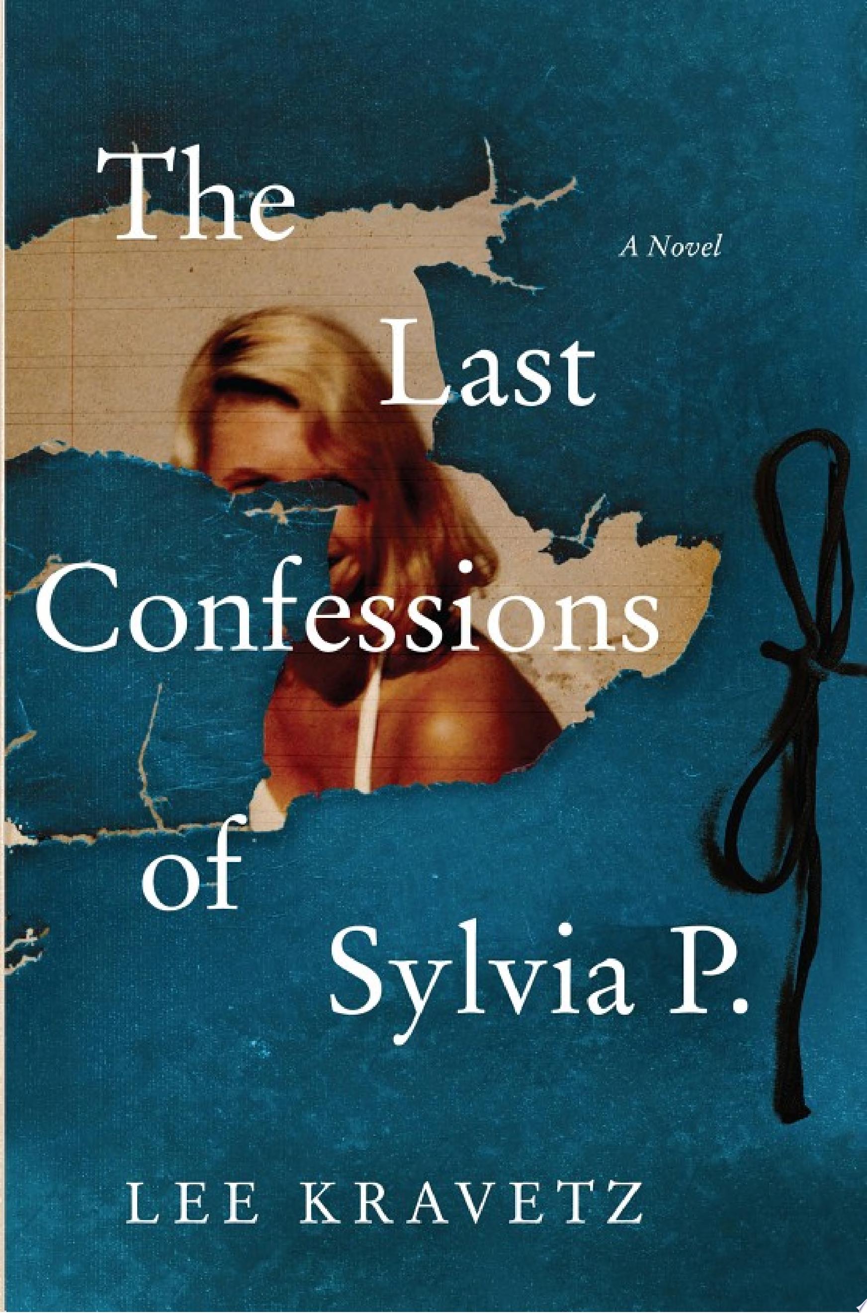 Image for "The Last Confessions of Sylvia P."