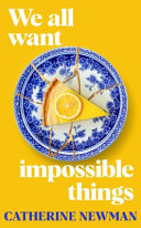 Image for "We All Want Impossible Things"