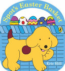 Image for "Spot&#039;s Easter Basket"