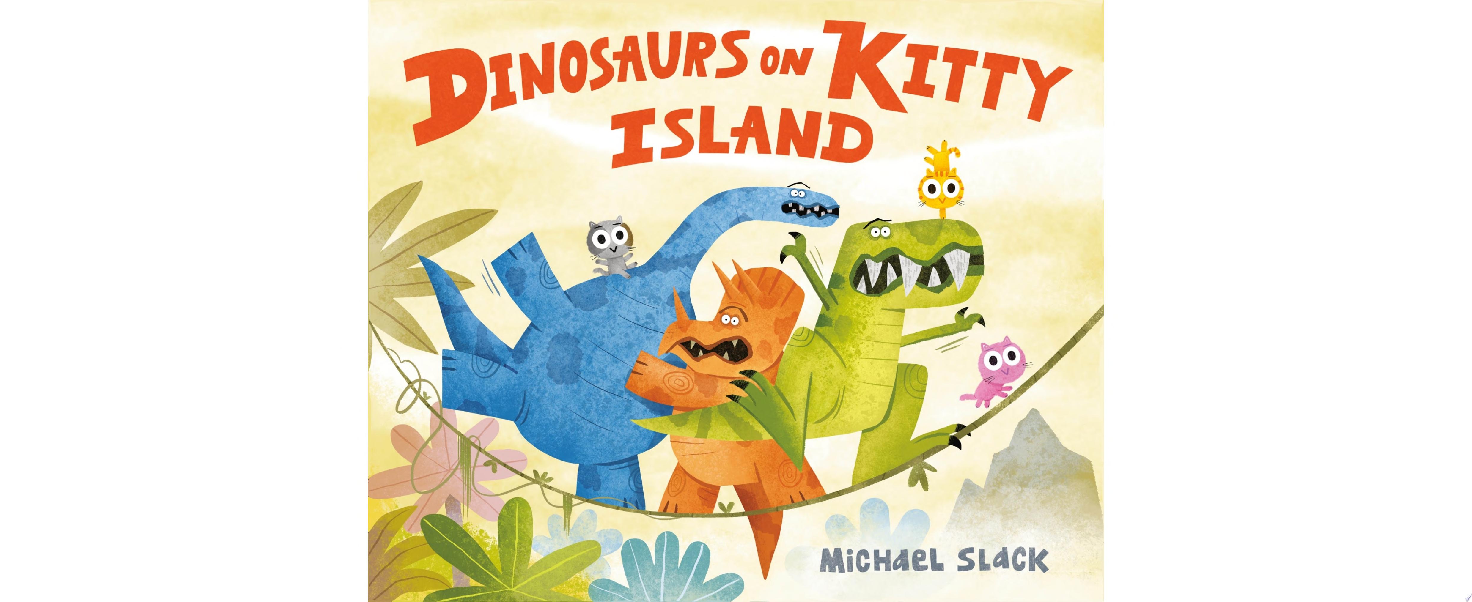 Image for "Dinosaurs on Kitty Island"