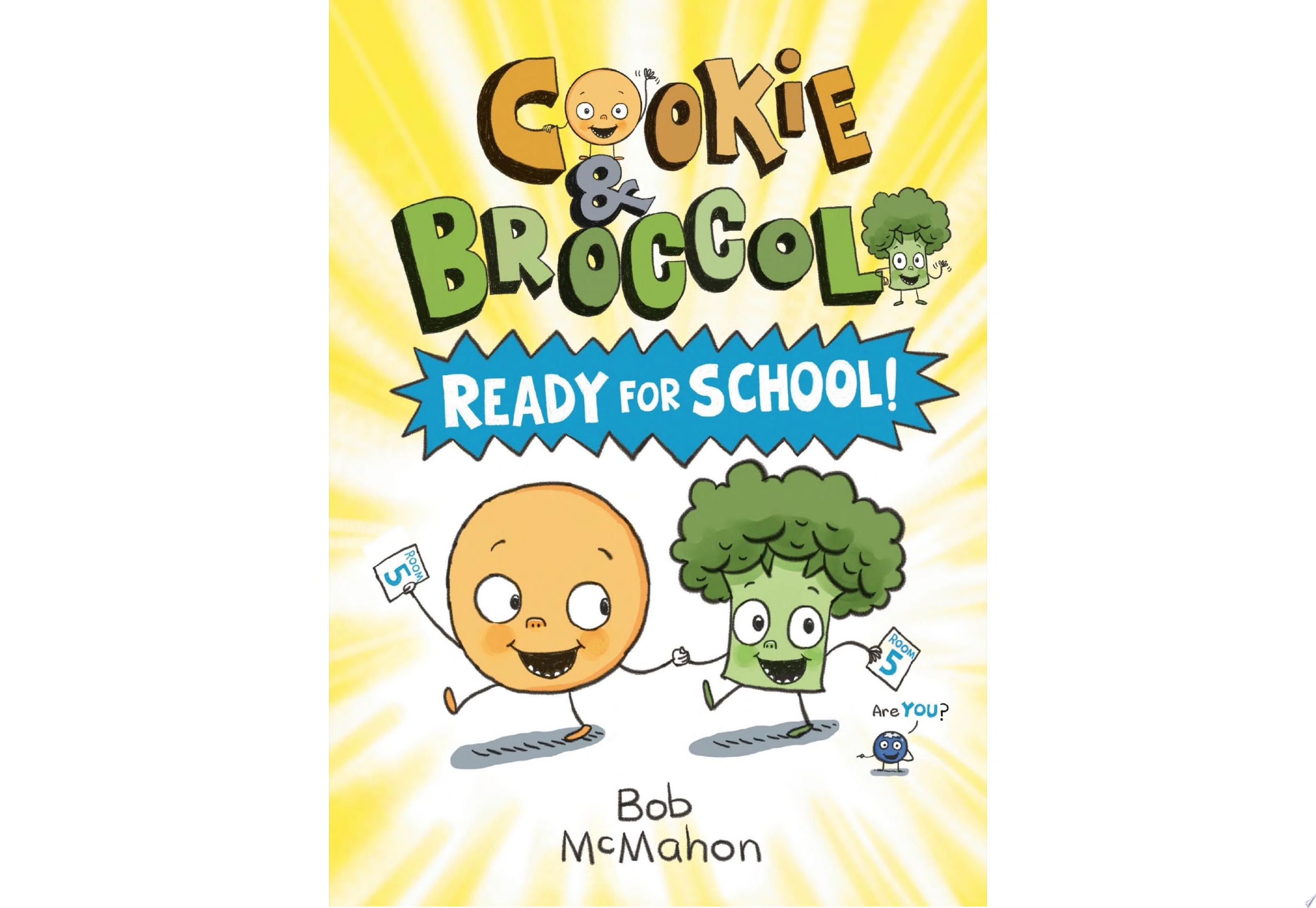Image for "Cookie &amp; Broccoli: Ready for School!"