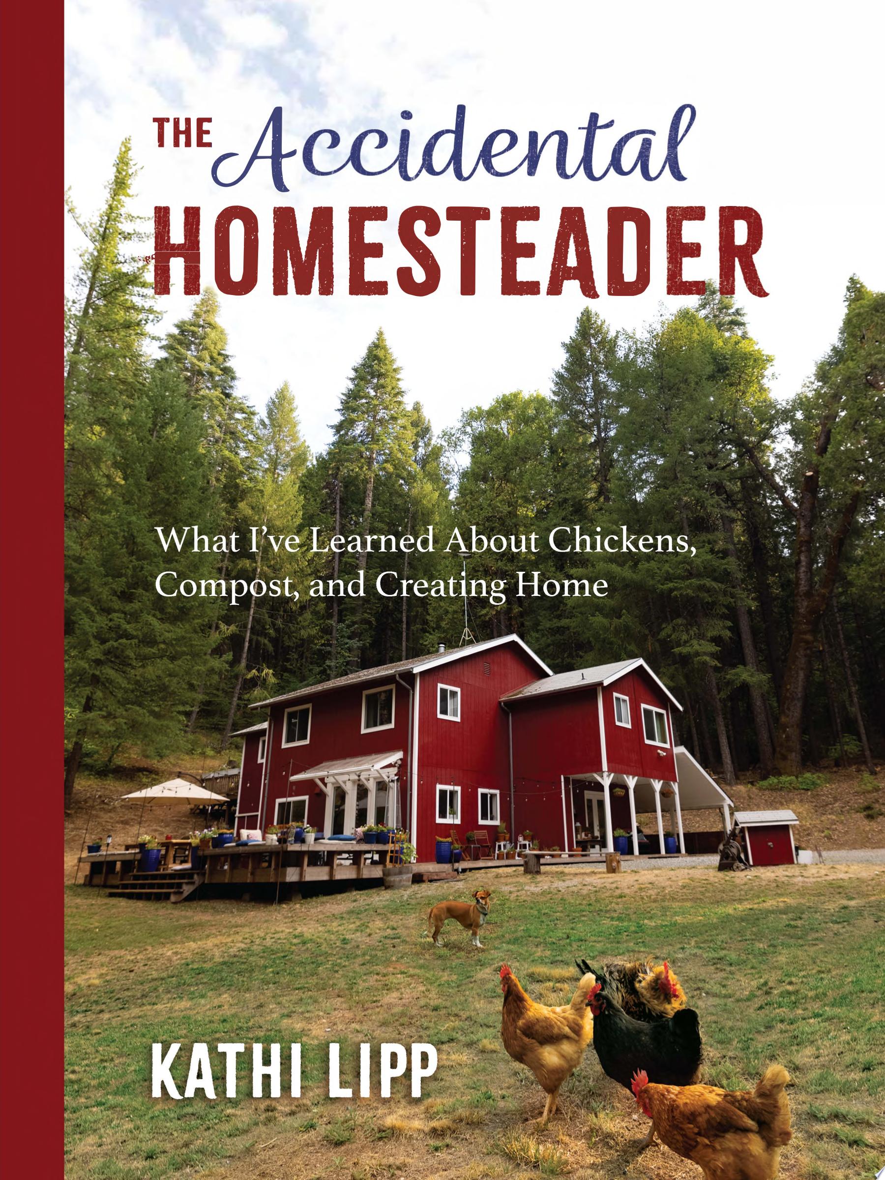 Image for "The Accidental Homesteader"