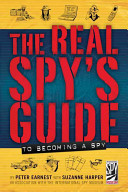 Image for "The Real Spy&#039;s Guide to Becoming a Spy"
