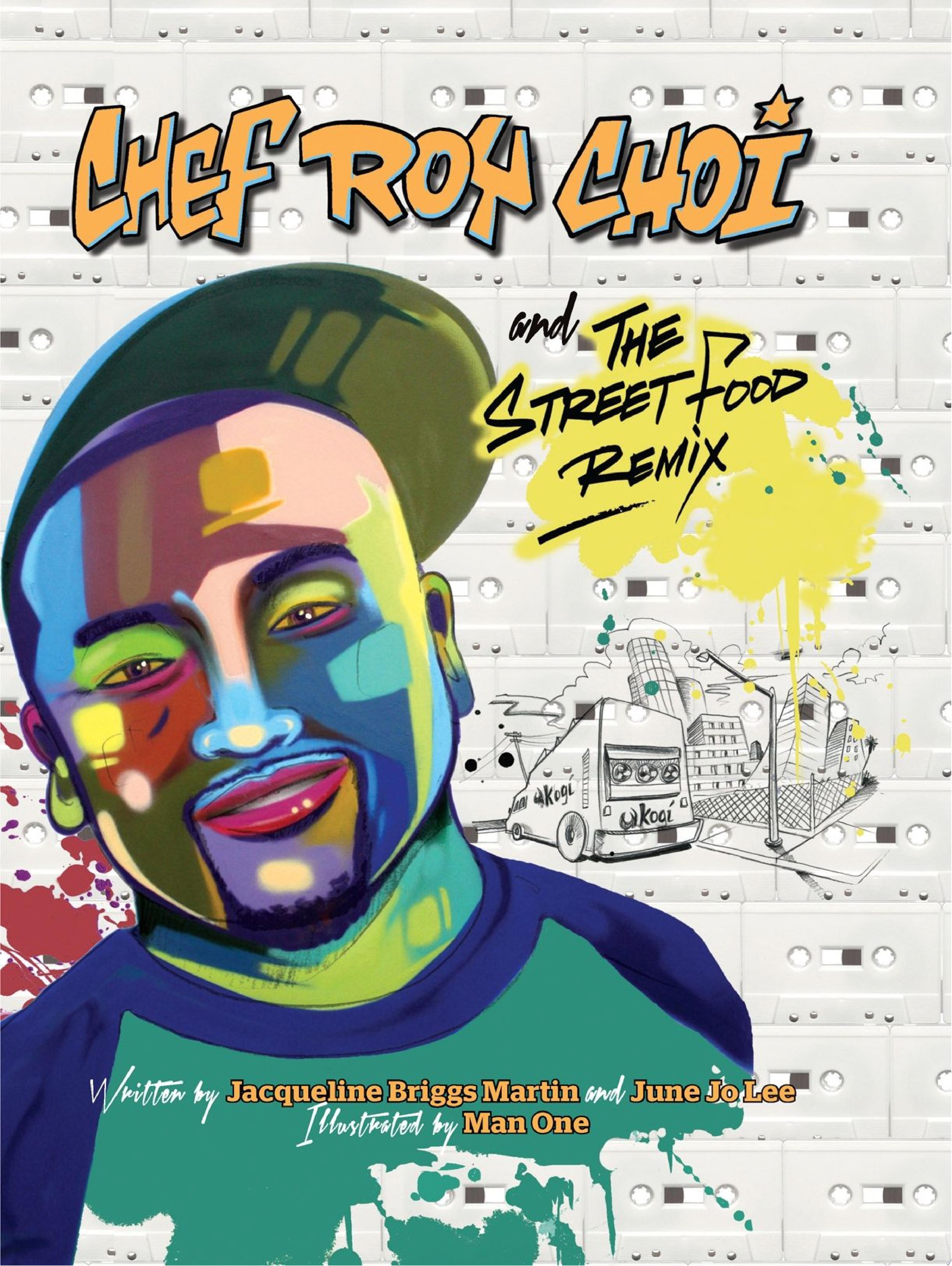 Image for "Chef Roy Choi and the Street Food Remix"