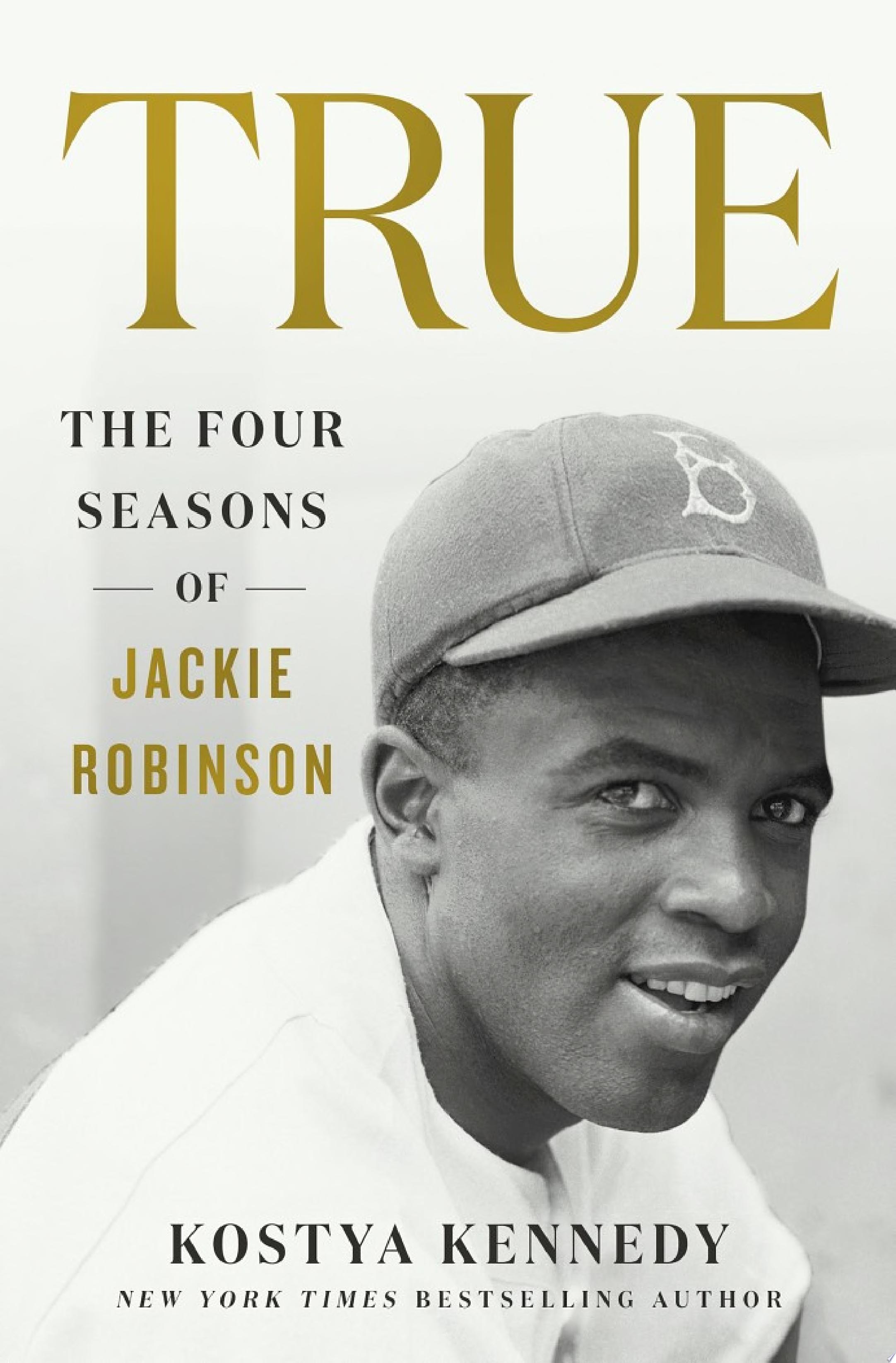 Image for "True: The Four Seasons of Jackie Robinson"