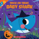 Image for "Trick Or Treat, Baby Shark!: Doo Doo Doo Doo Doo Doo"