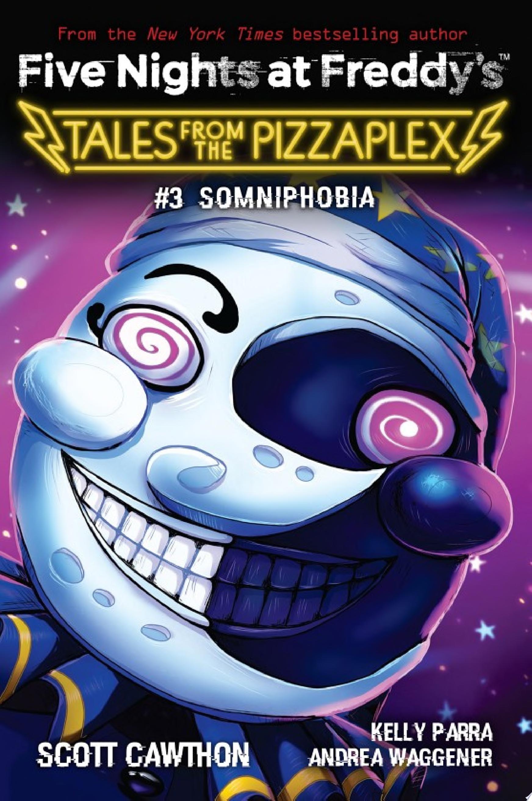 Image for "Somniphobia: An AFK Book (Five Nights at Freddy&#039;s: Tales from the Pizzaplex #3)"